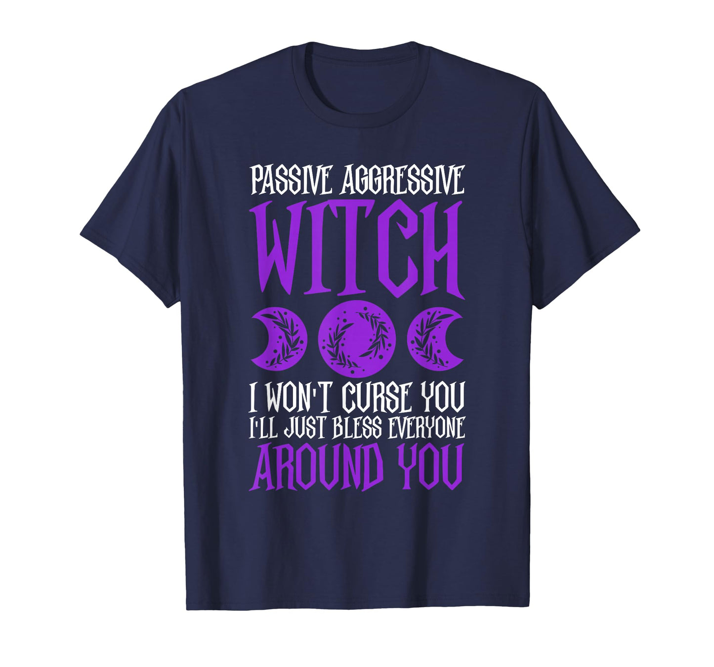 Passive Aggressive Witch Design T-Shirt
