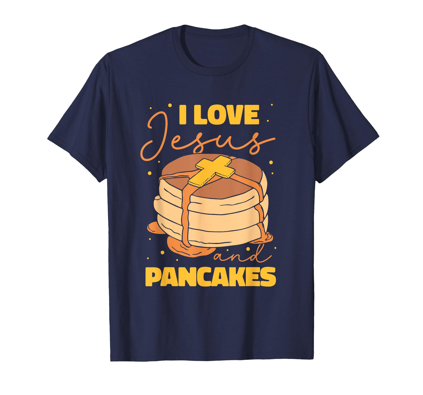 Christian Christ - I Love Jesus and pancakes T-Shirt