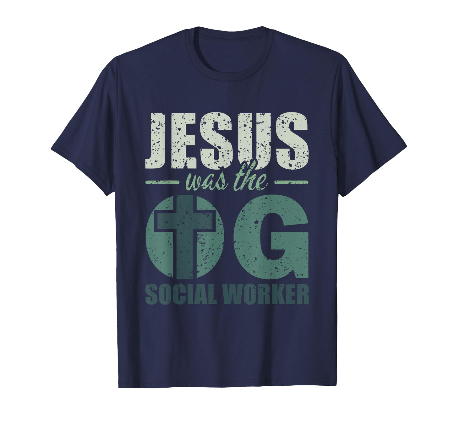 Jesus was the OG Social Worker - Christian Social Work T-Shirt