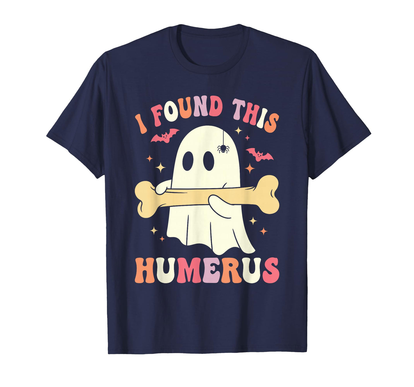 I Found This Humerus Funny Ghost Spooky Season Halloween T-Shirt