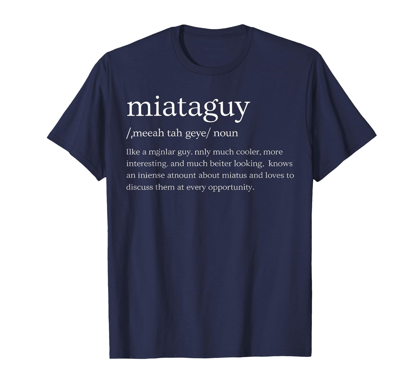 Funny Miata Guy Car Definition Parody Gift For Men Women Kid T-Shirt