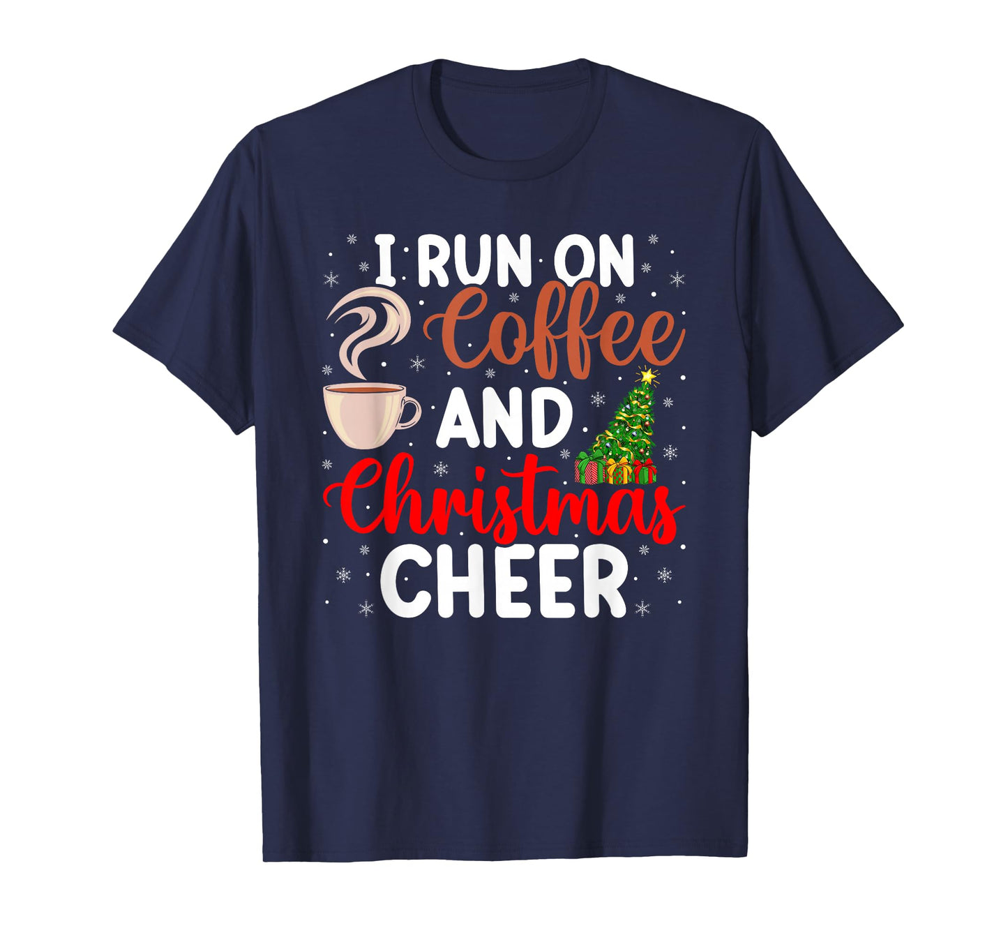 I Run On Coffee and Christmas Cheer Funny Xmas Pajamas T-Shirt