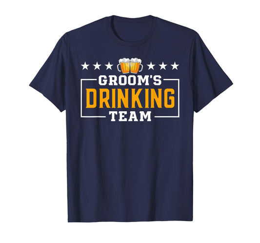 Funny Groom's Drinking Team Groomsmen Bachelor Party Squad T-Shirt