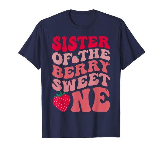 Sister Of The Berry Sweet One Strawberry First Birthday T-Shirt