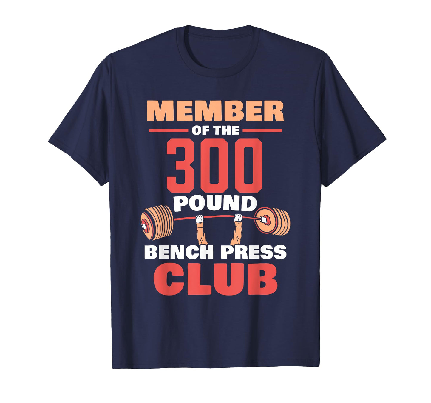 Member Of The 300 Pound Bench Press Club Gym Strength T-Shirt