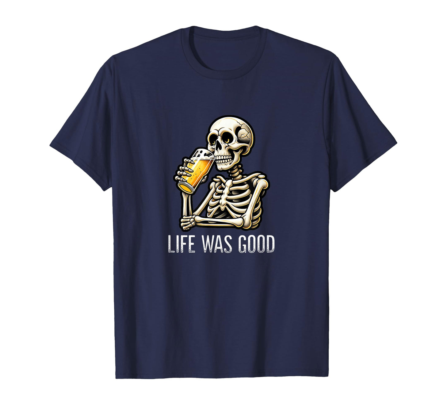 Life Was Good - Skeleton Drinking Beer - Vintage Style - T-Shirt