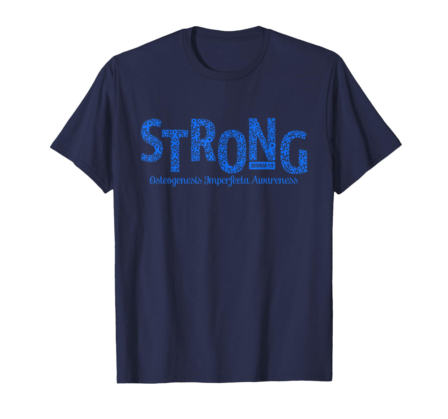 Strong Osteogenesis Imperfecta Awareness Warrior Christian T-Shirt