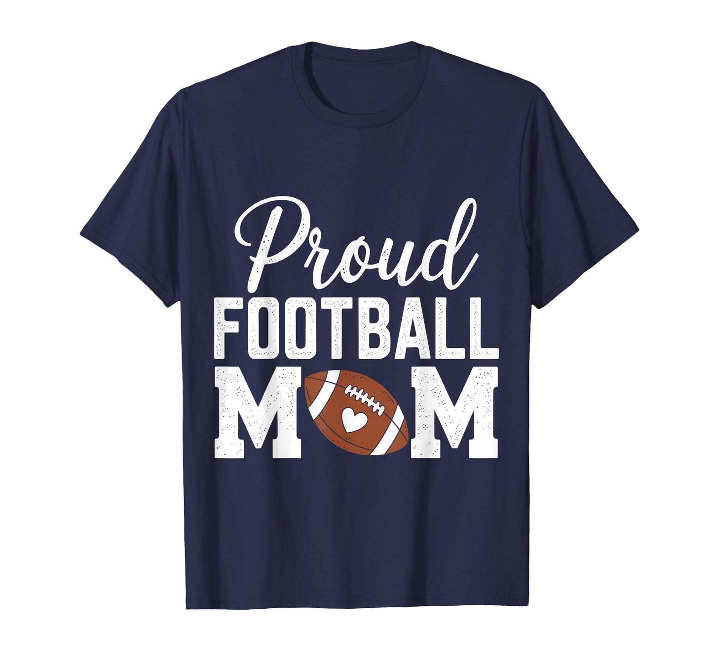 Proud Football Mom Funny Football Player Mom T-Shirt