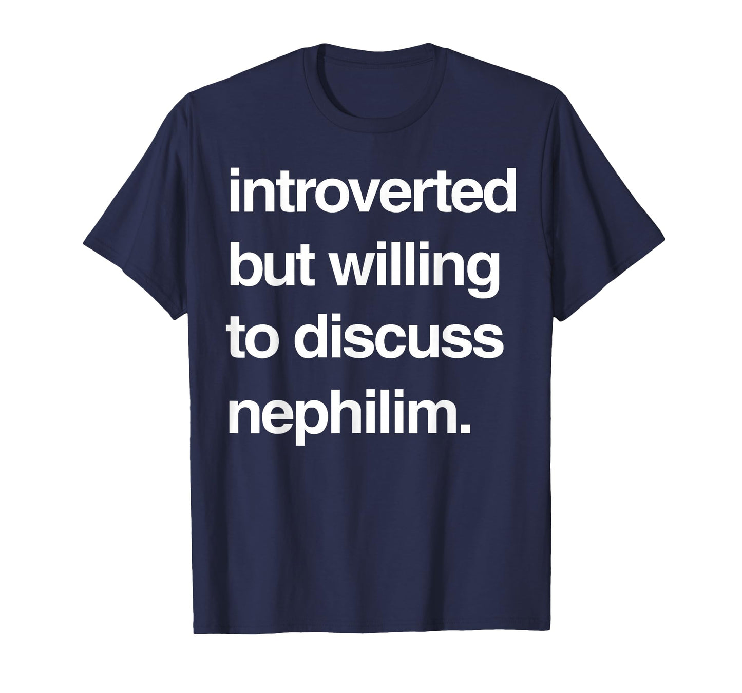 Introverted But Willing To Discuss Nephilim T-Shirt - Black, Unisex-Adults, Short Sleeve, Cotton, T-Shirt