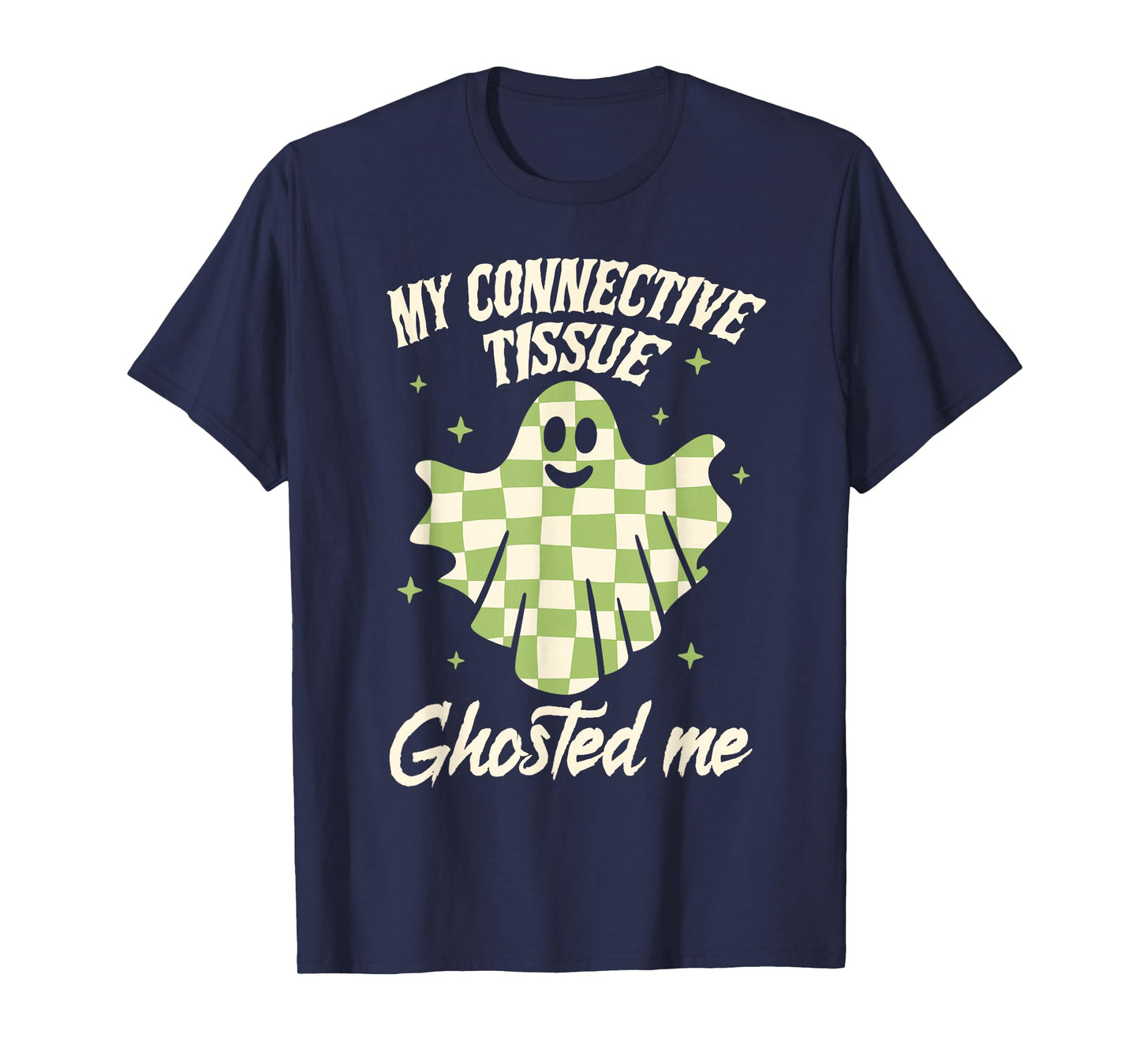Halloween EDS Ehlers-Danlos My Connective Tissue Ghosted Me T-Shirt