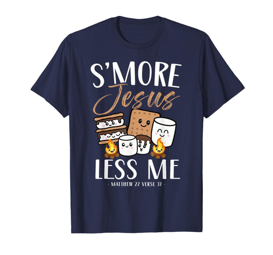 Smore Of Jesus Less Me Christian Camper Church Camping Gifts T-Shirt