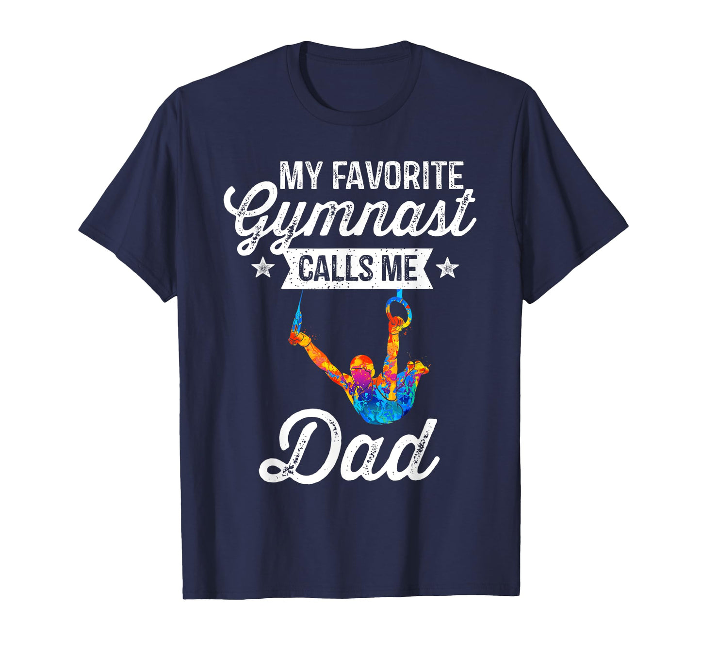 Mens My Favorite Gymnast Calls Me Dad T-Shirt Gymnastics Dad Gift