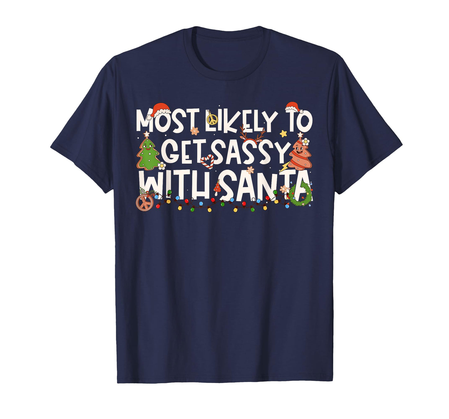 Most Likely Get Sassy with Santa Family Matching Christmas T-Shirt
