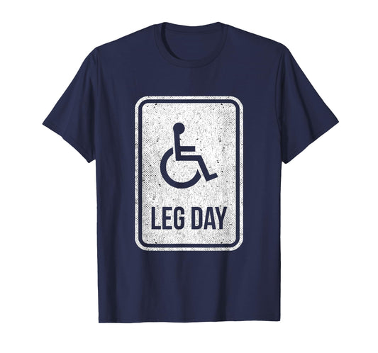Leg Day Funny Handicap Workout Outfit Distressed Gym T-Shirt