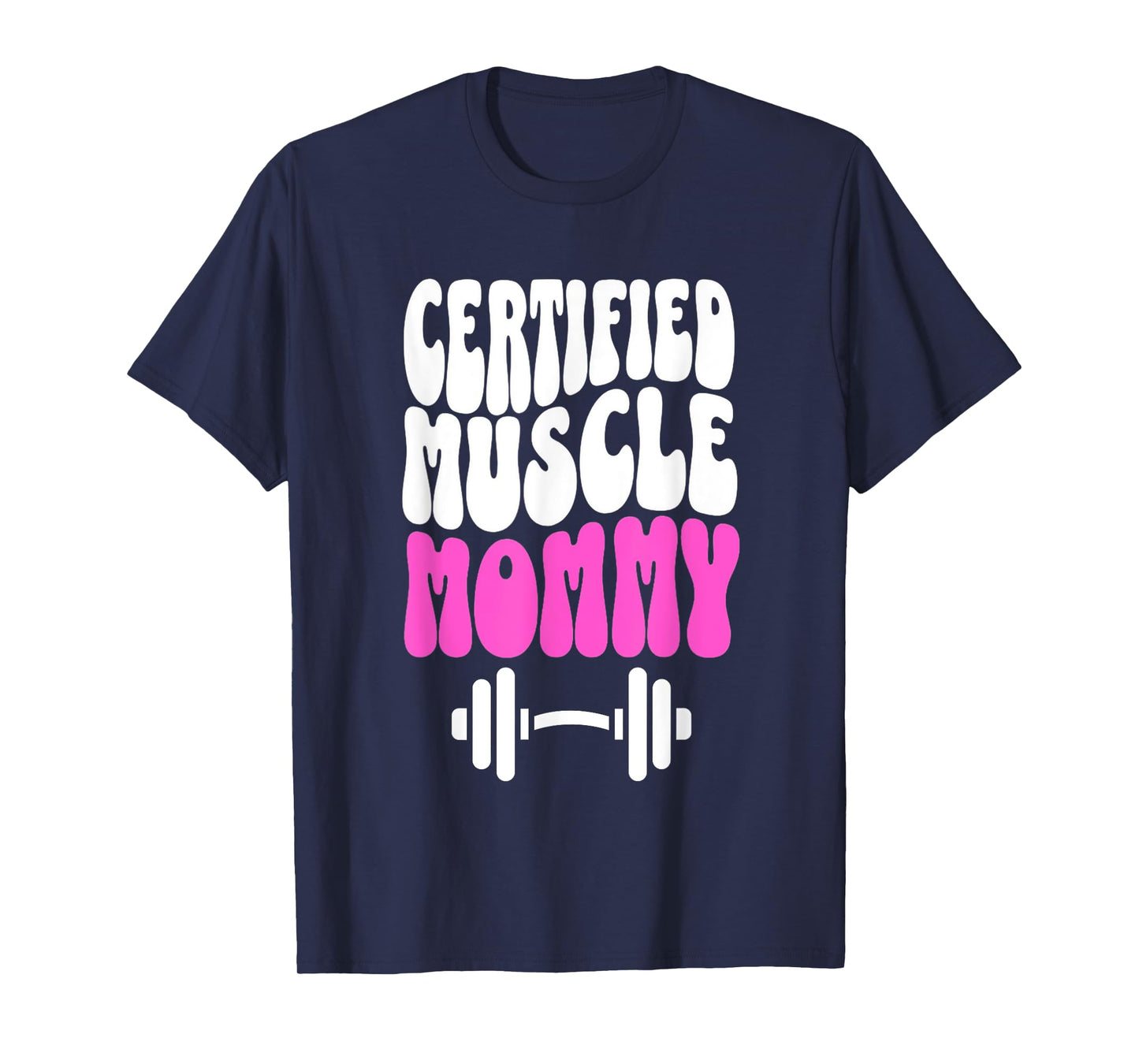 Certified Muscle Mommy Cover Gym Fitness Pump T-Shirt
