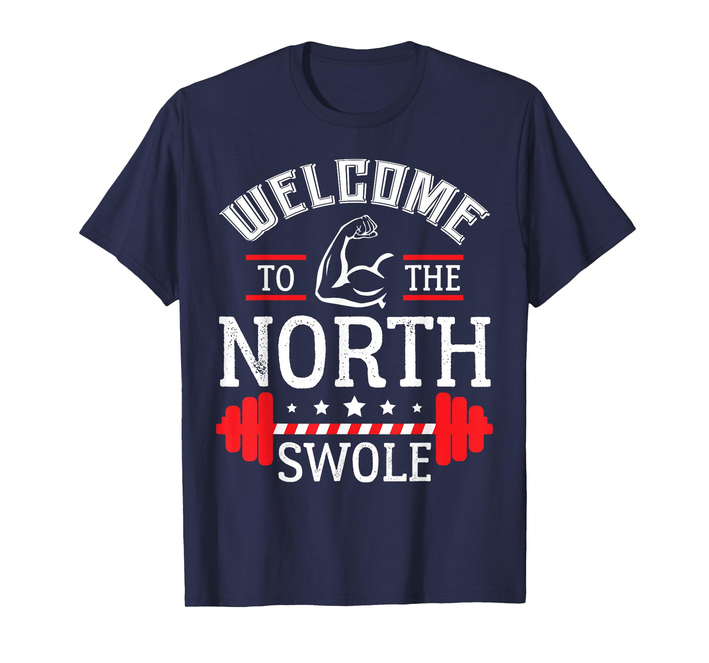 Welcome the The North Swole Funny Gym Workout Christmas T-Shirt