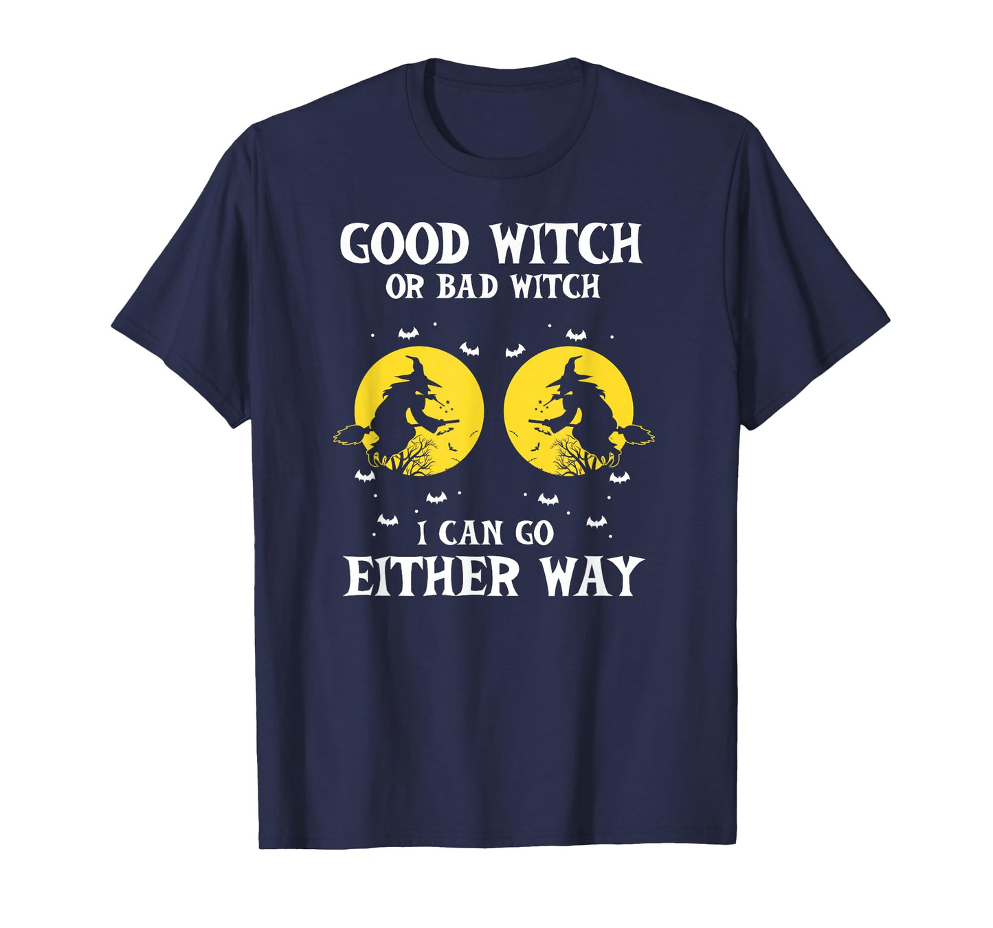 Funny Good Witch Bad Witch Halloween Humor Idea T-Shirt