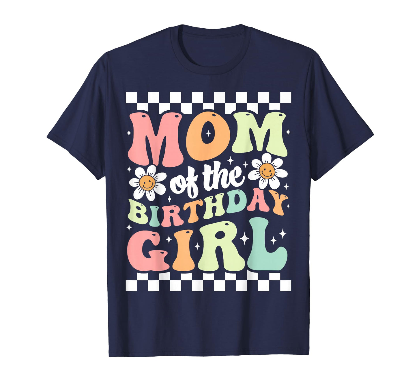 Mom of The Birthday Girl Cute Family Groovy Birthday Party T-Shirt