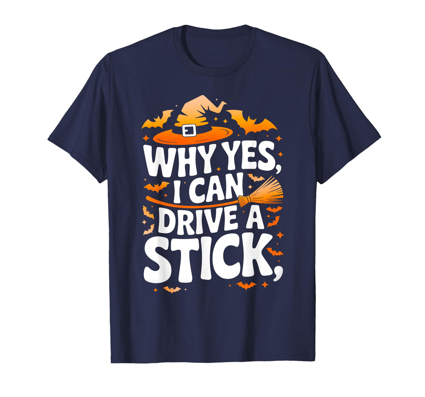 Why Yes Actually I Can Drive A Stick Funny Halloween Witch T-Shirt