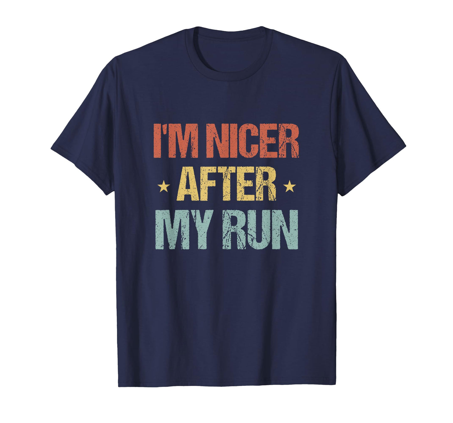 I'm Nicer After My Run Funny Running Saying For Runners T-Shirt