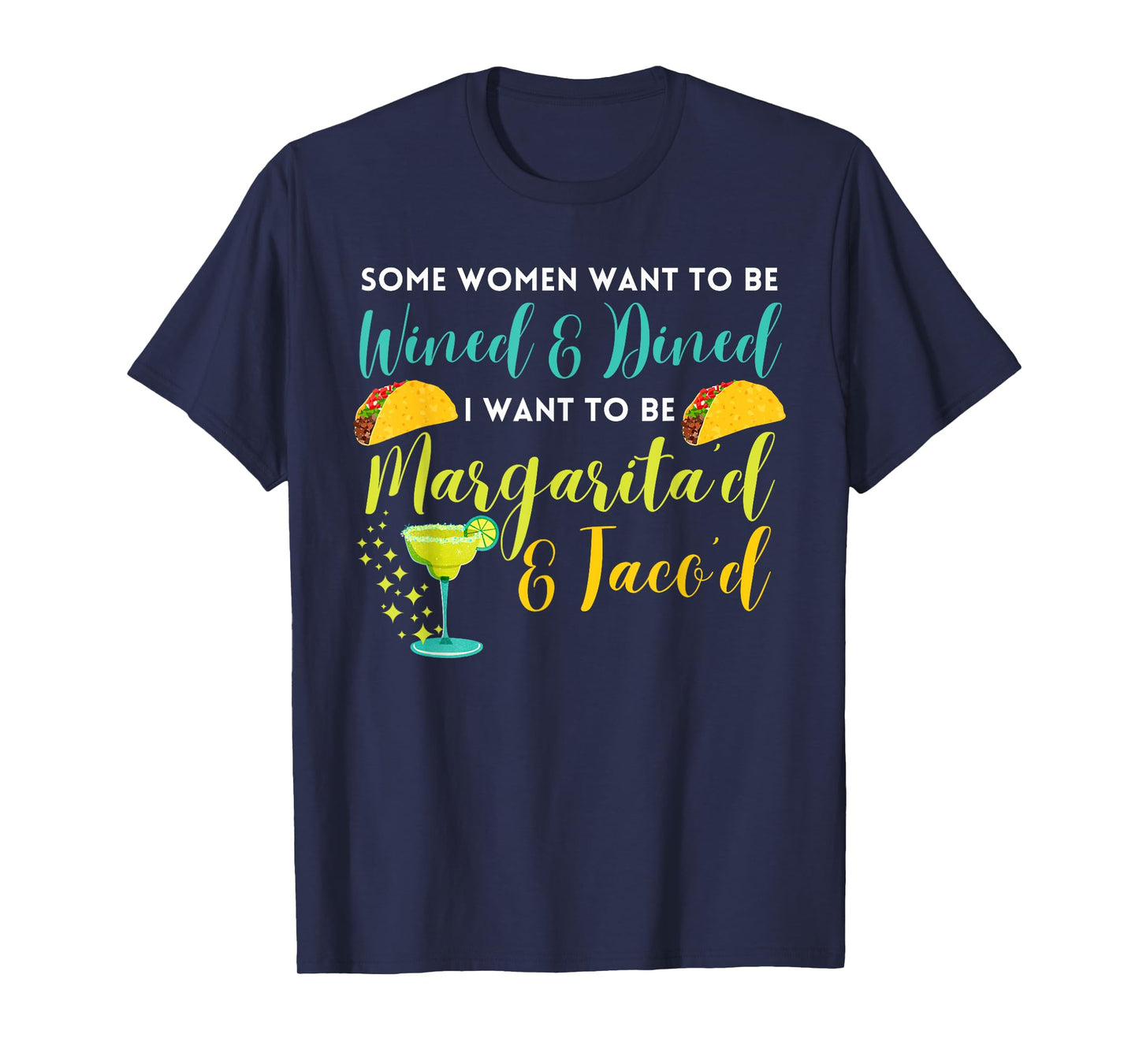 Margaritas and Tacos Funny Sarcastic Tequila for Women T-Shirt