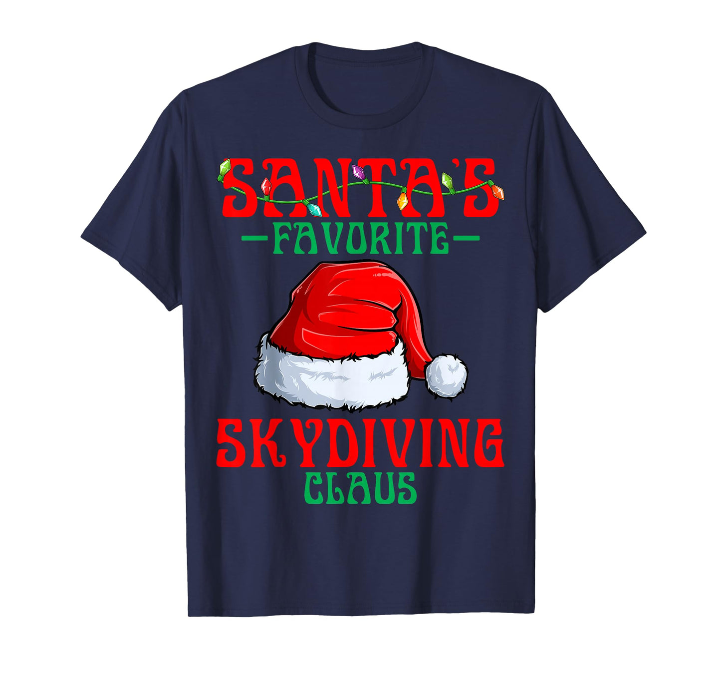 Santa's Favorite Skydiving Claus Christmas Santa Hat T-Shirt