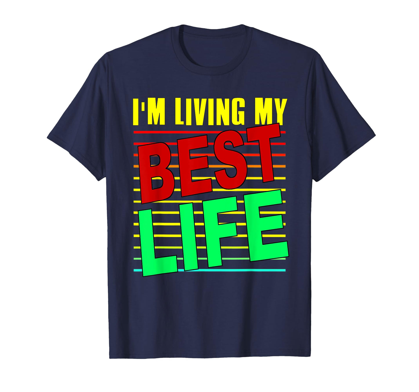 I'm Living My Best Life Motivational T-Shirt T-Shirt