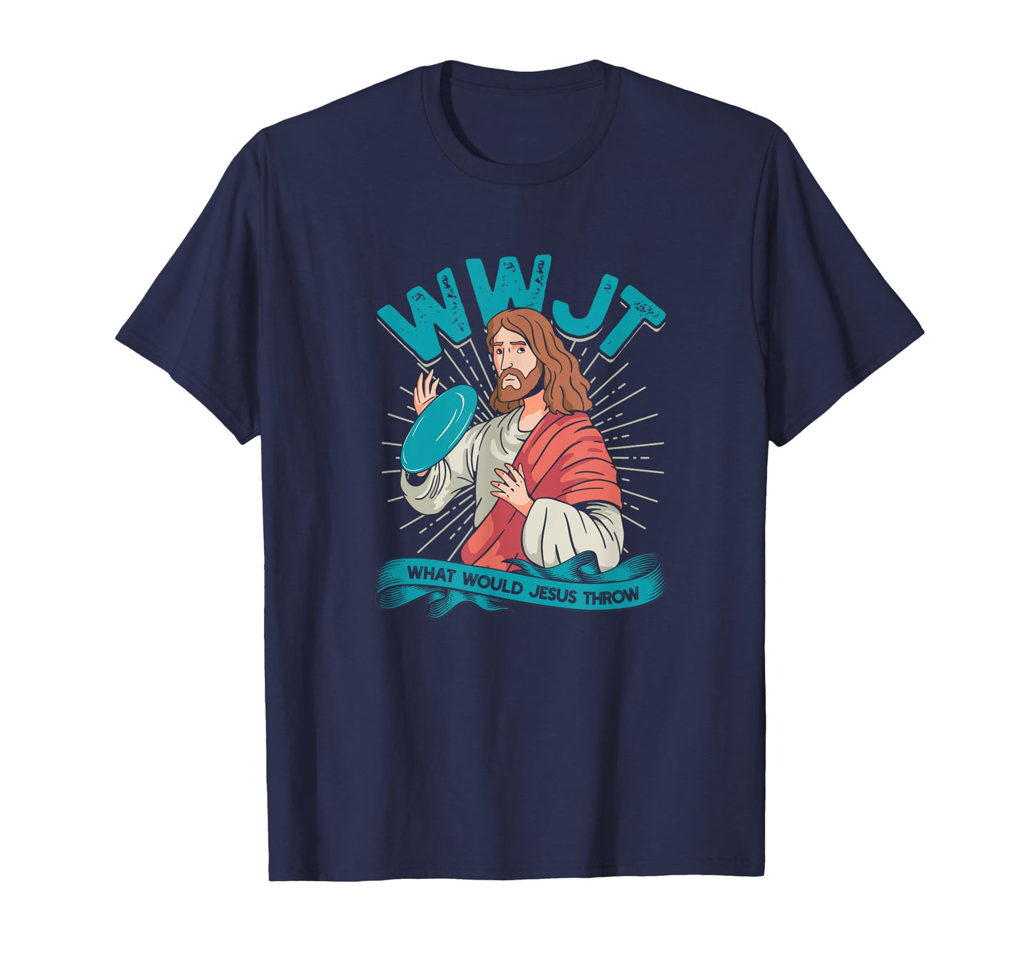 WWJT What would Jesus throw - Frisbee disc golf sport T-Shirt
