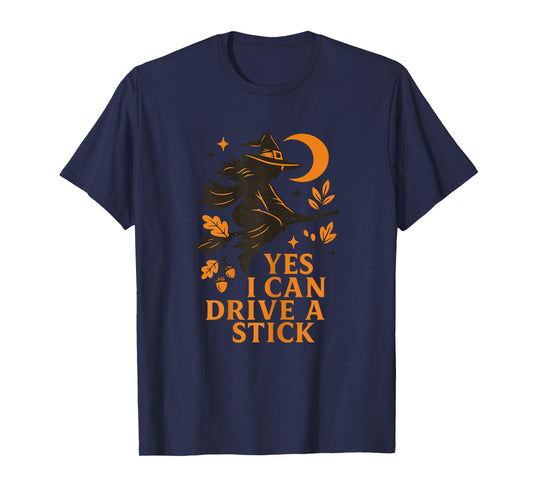 Yes I Can Drive A Stick - Gothic Witch Halloween Women Girls T-Shirt