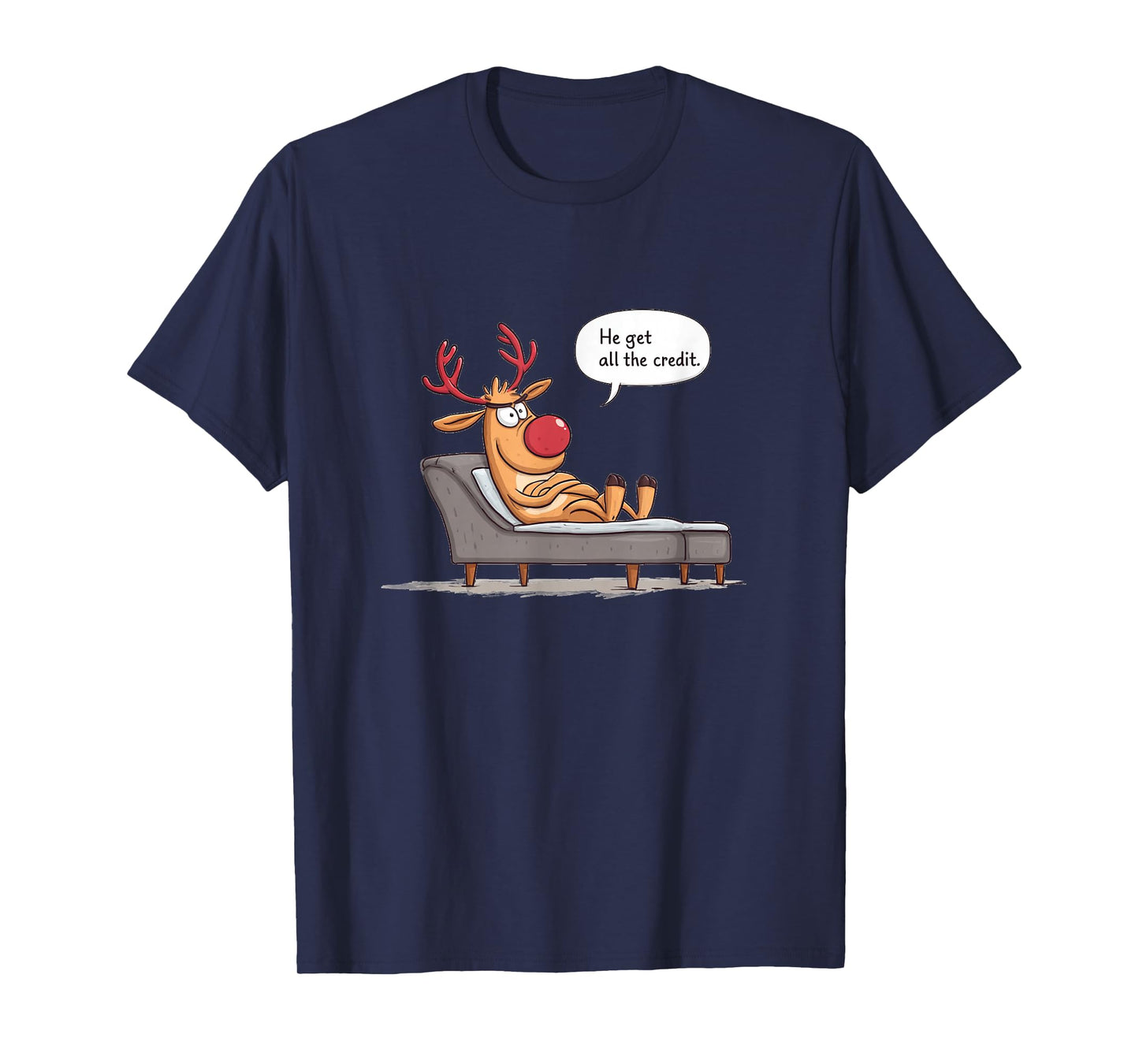 All Credits Reindeer Statement Costume for Santa Claus Fans T-Shirt