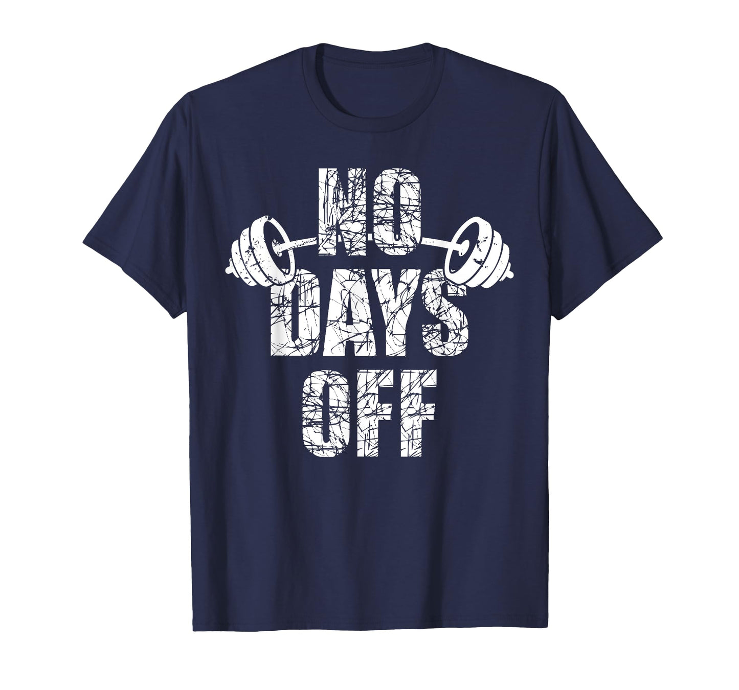 No Days Off Bodybuilder Saying Barbell Bodybuilding T-Shirt