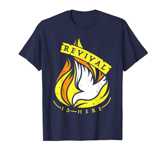 Revival Is Here Christian - Pentecost T-Shirt