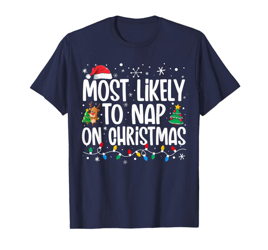 Most Likely To Nap On Christmas Family Funny Matching Xmas T-Shirt