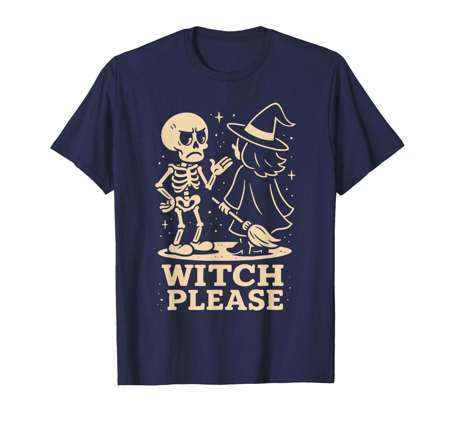 Witch Please Skeleton Halloween Costume Fun T-Shirt