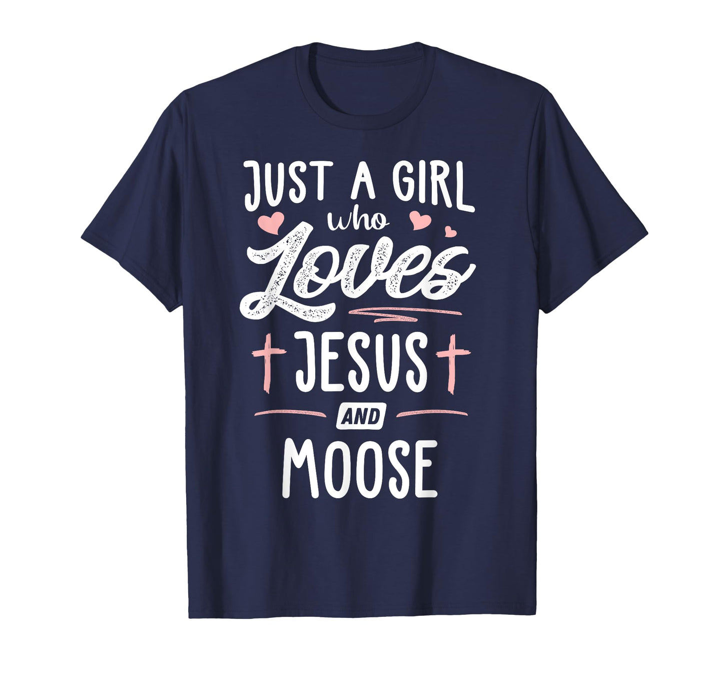 Just A Girl Who Loves Jesus And Moose Gift Women T-Shirt