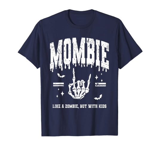 Mombies Like A Zombie But With Kids Funny Mom Halloween T-Shirt