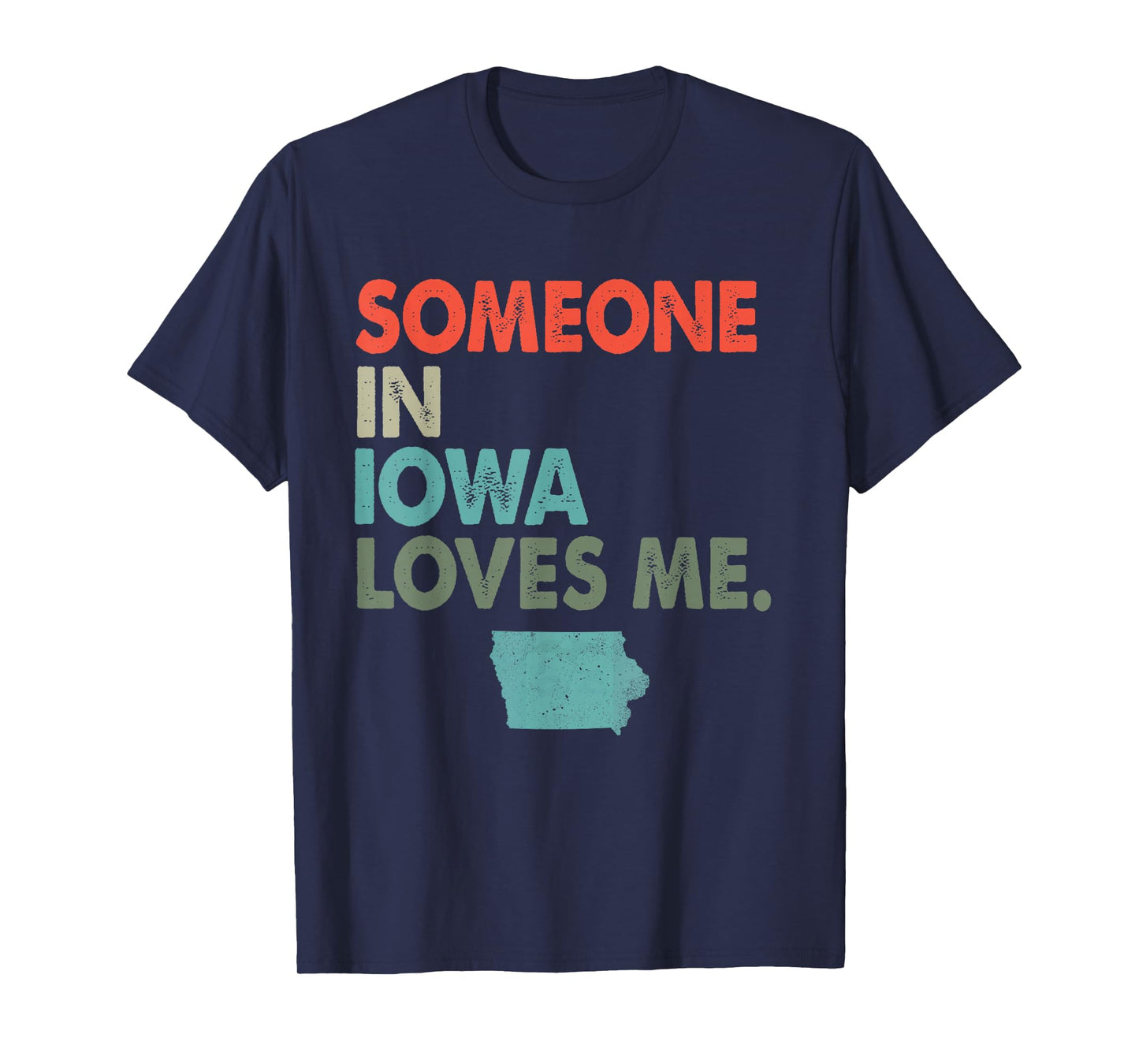 Someone In Iowa Loves Me Retro Style US State T-Shirt