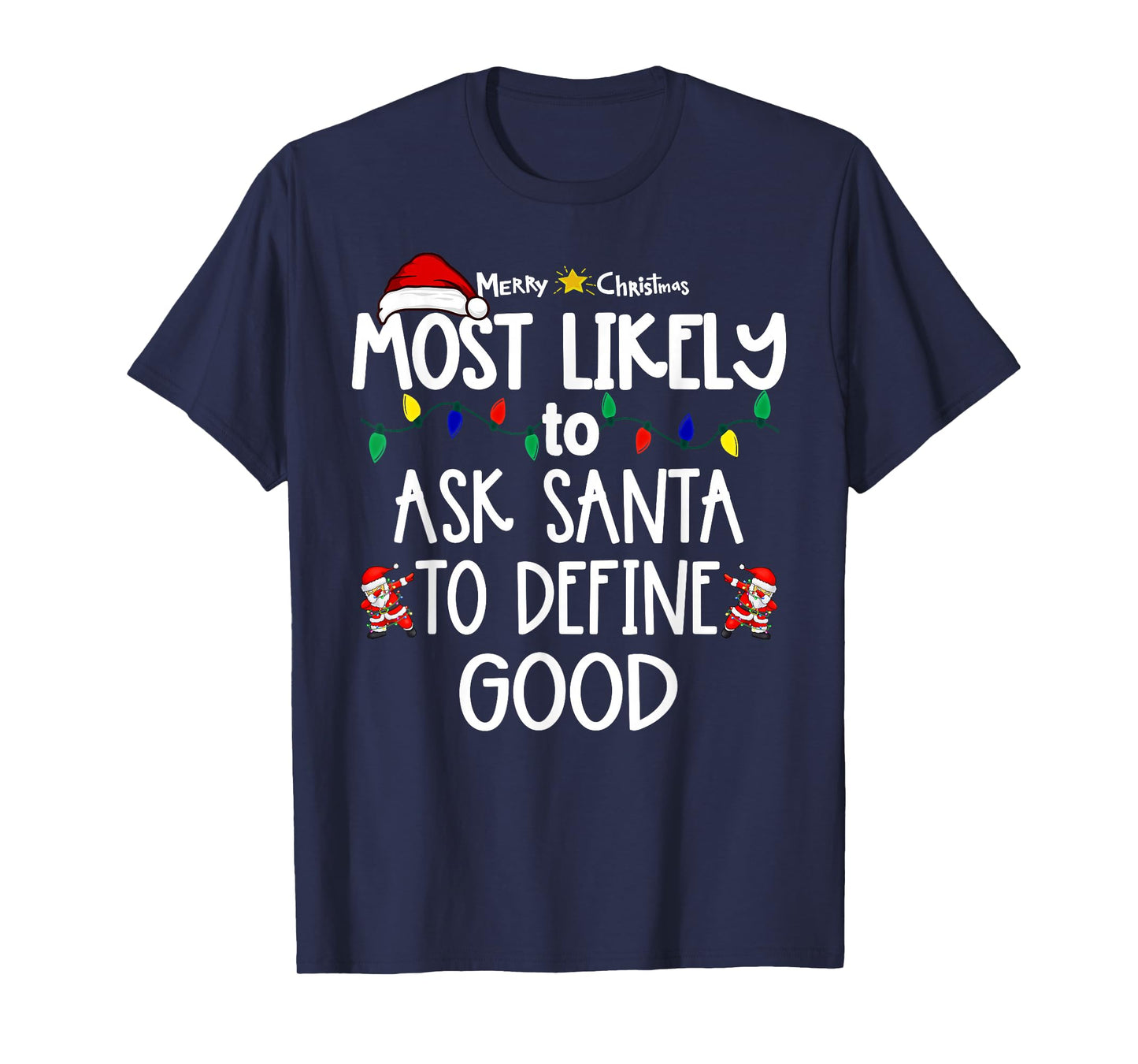 Most Likely to Christmas Shirt Matching Family Pajamas Funny T-Shirt