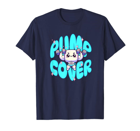 Pump Cover - Gym Fitness Pump Workout Sleeper Build T-Shirt