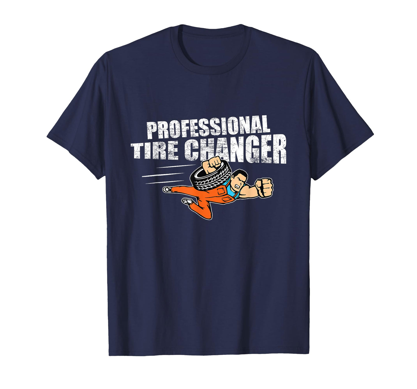 Professional Tire Changer Car Mechanic Novelty Gift T-Shirt T-Shirt