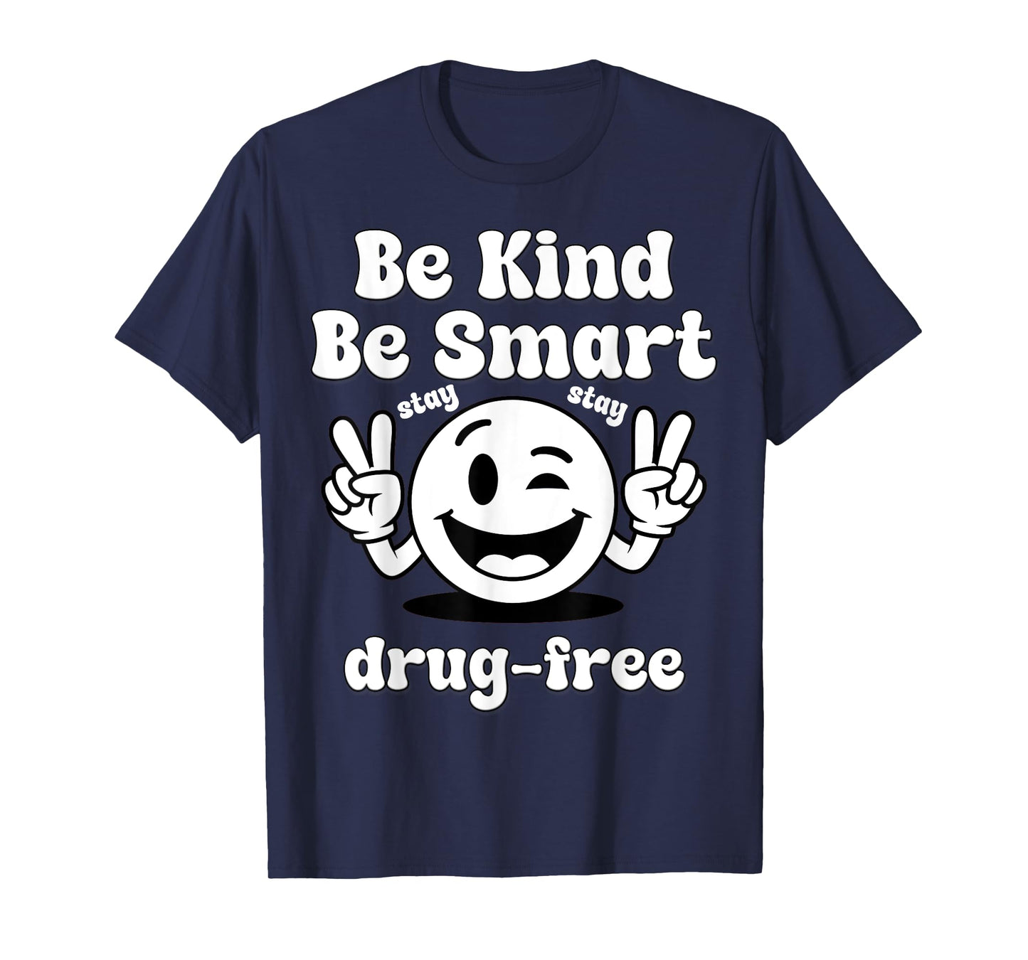 Be Kind Be Smart Stay Drug-Free Red Ribbon Week T-Shirt