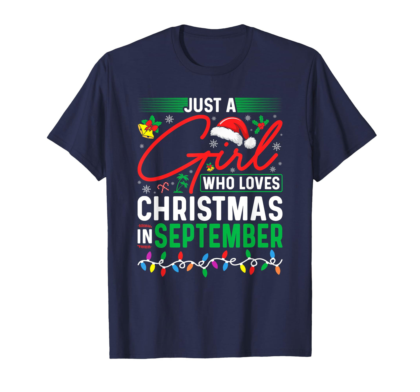 Just a Girl who Loves Christmas in September Tropical Santa T-Shirt