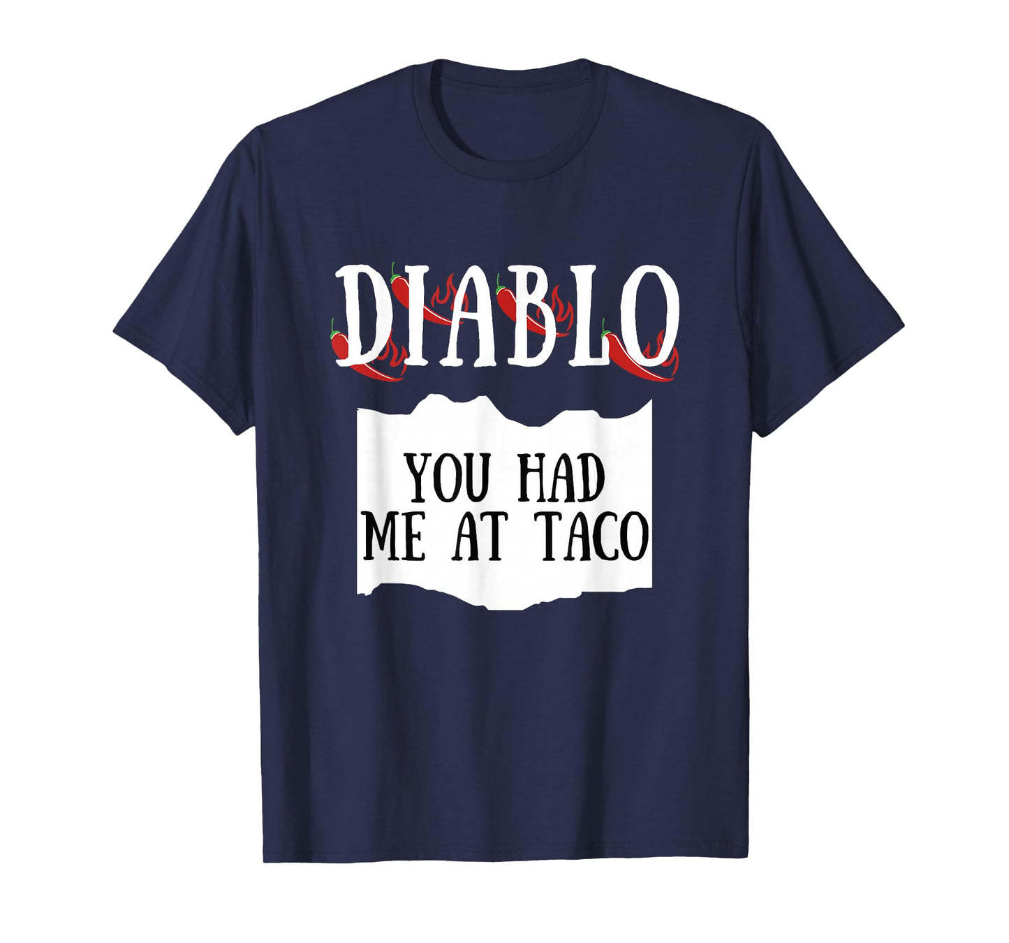 You Had Me At Taco Diablo Hot Sauce Group Costume T-Shirt