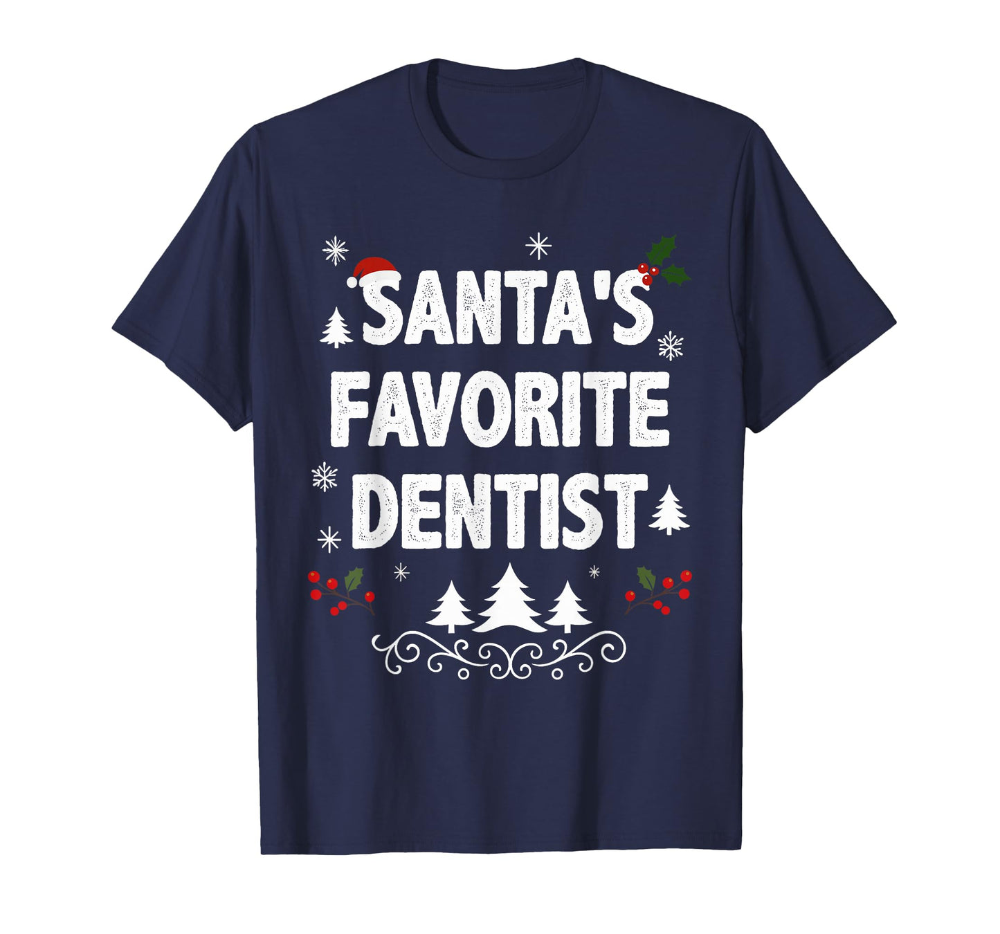 Santa's Favorite Dentist Funny Holiday Christmas Pajamas T-Shirt