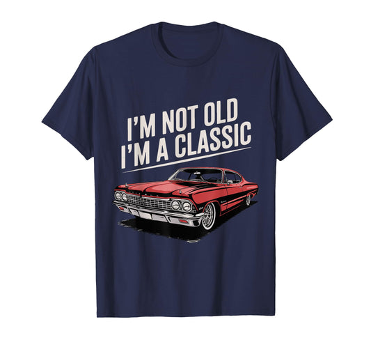 1967 Impala Car Vintage Red I'm Not Old I'm A Classic T-Shirt