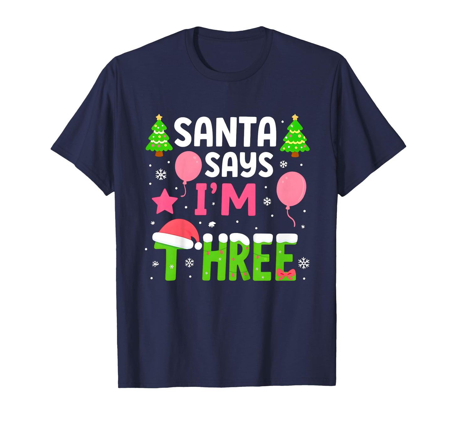 Santa Says I’m Three Years 3rd Birthday Girl Christmas Party T-Shirt