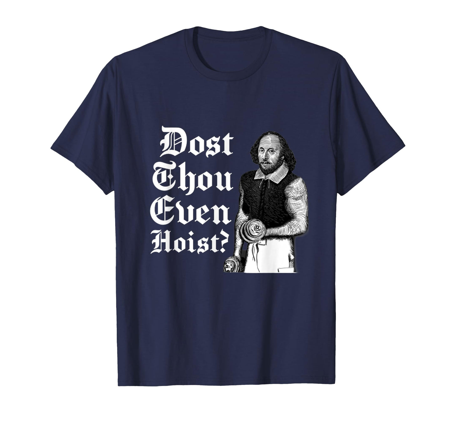 Dost Thou Even Hoist Bro Do You Even Lift Gym Shakespeare T-Shirt