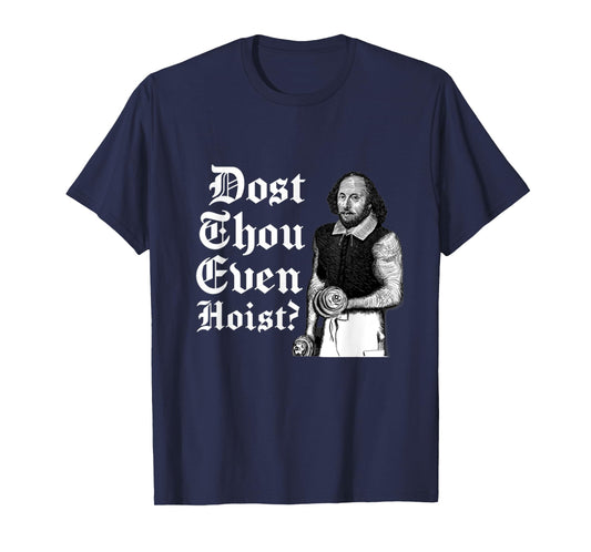 Dost Thou Even Hoist Bro Do You Even Lift Gym Shakespeare T-Shirt