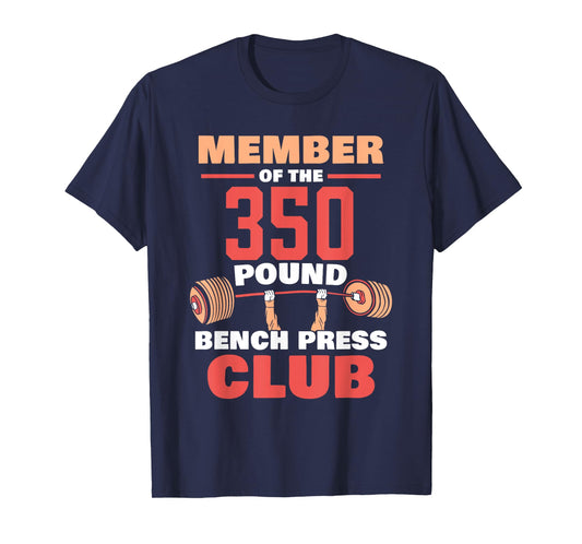 Member Of The 350 Pound Bench Press Club Strength Gym T-Shirt