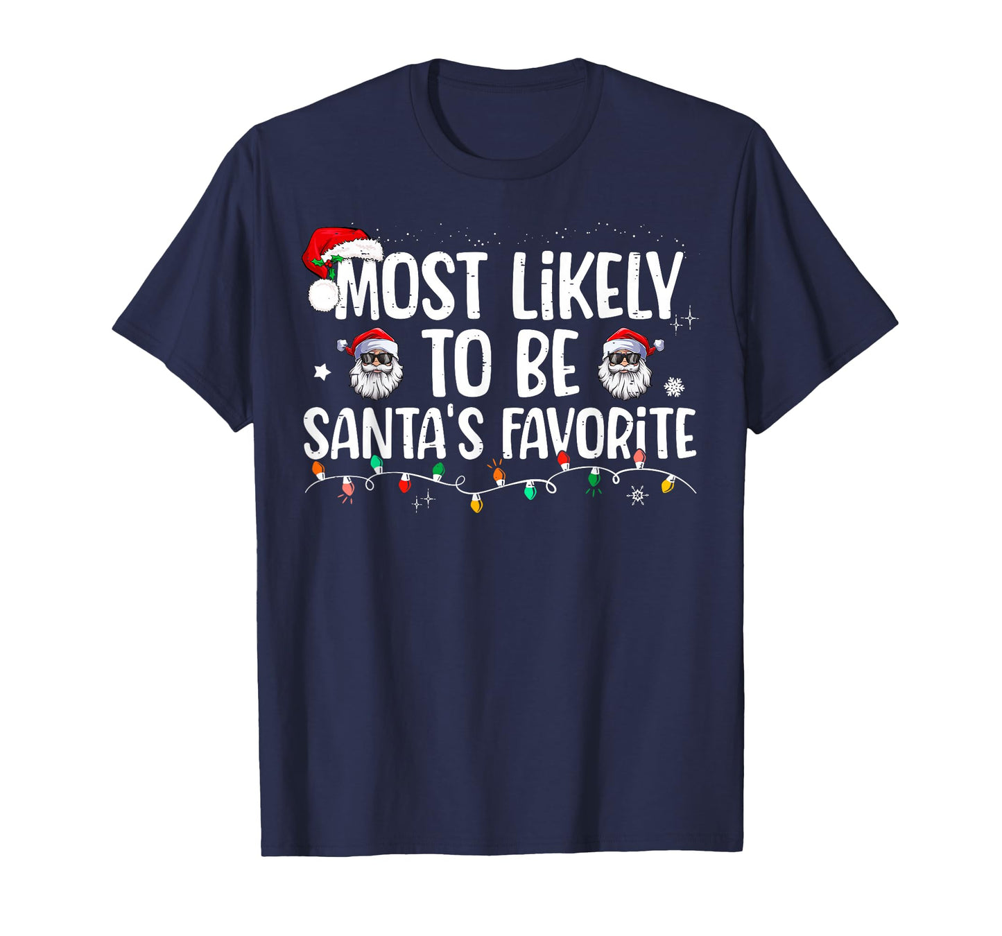 Most Likely to Be Santa's Favorite Funny Family Christmas T-Shirt